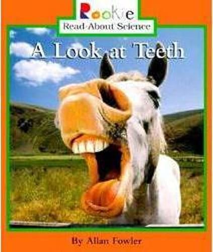 A Look at Teeth (Rookie Read-About Science: Animal Adaptations & Behavior) (9780516265674) by Fowler, Allan