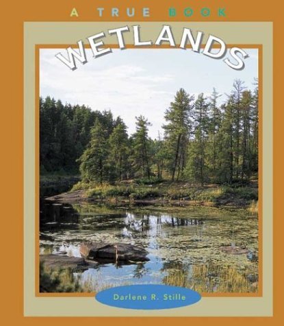 Stock image for True Books: Wetlands for sale by Better World Books