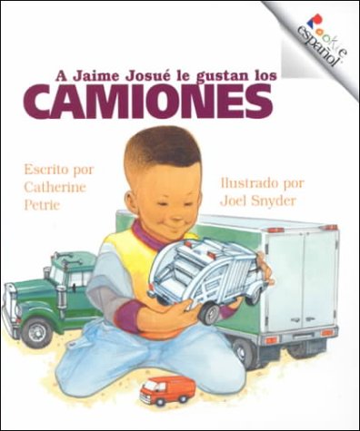 9780516267968: A Jaime Josue Le Gustan Los Camiones (Rookie Espanol)