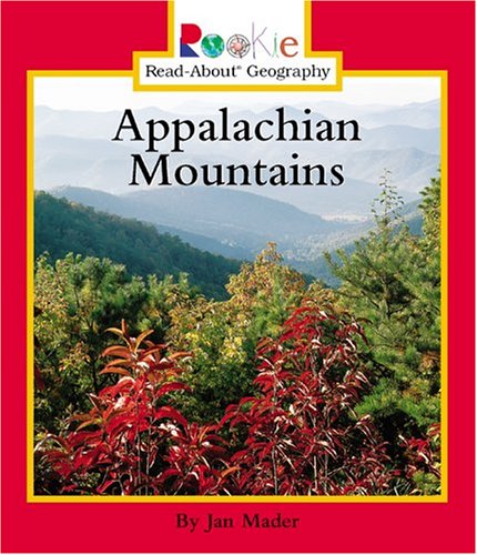 Appalachian Mountains (Rookie Read-About Geography) (9780516268347) by Mader, Jan