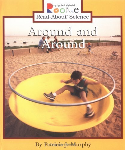 9780516268637: Around and Around (Rookie Read-About Science)