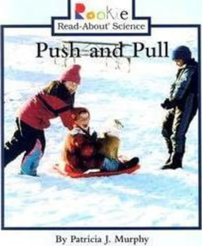 Stock image for Push and Pull (Rookie Read-About Science: Physical Science: Previous Editions) for sale by MusicMagpie