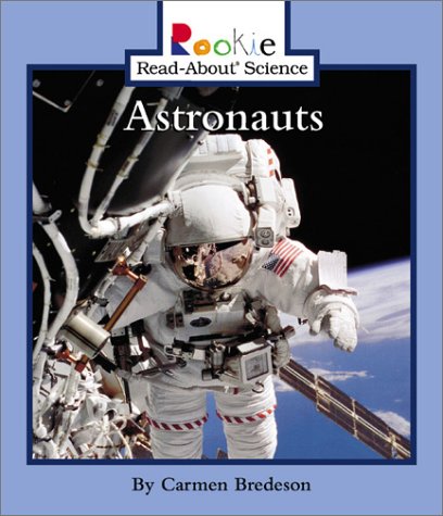 Stock image for Astronauts (Rookie Read-About Science) for sale by Wonder Book