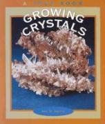 Stock image for Growing Crystals (True Books: Earth Science) for sale by Gulf Coast Books