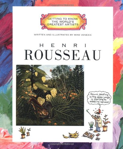 Beispielbild fr Henri Rousseau (Getting to Know the World's Greatest Artists) zum Verkauf von Wonder Book