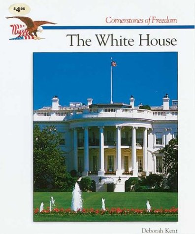 The Changing White House (Cornerstones of Freedom) (9780516271644) by Feinberg, Barbara Silberdick