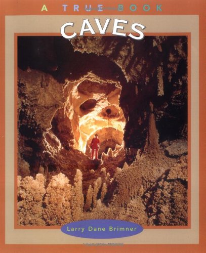 Beispielbild fr Caves (True Books: Earth Science) zum Verkauf von Once Upon A Time Books