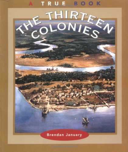 Beispielbild fr True Books: Thirteen Colonies zum Verkauf von Better World Books