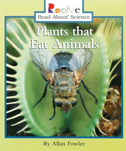 Imagen de archivo de Plants that Eat Animals (Rookie Read-About Science: Plants and Fungi) a la venta por Gulf Coast Books