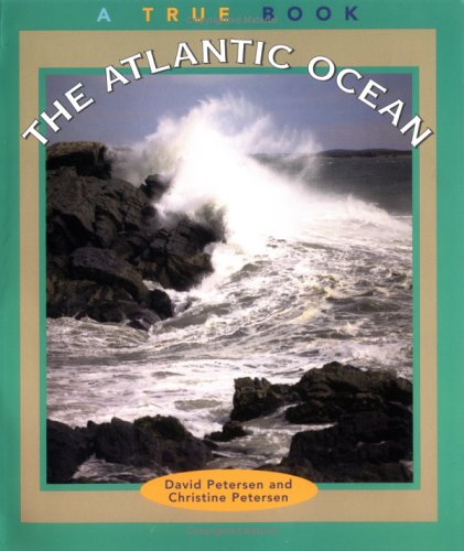Stock image for The Atlantic Ocean (True Books : Geography : Bodies of Water) for sale by Half Price Books Inc.