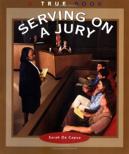 9780516273648: Serving on a Jury (True Books: Civics)