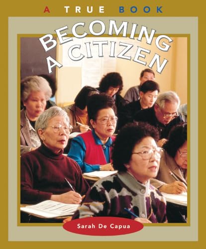 Beispielbild fr Becoming a Citizen (True Book: Civics) (A True Book: Civics) zum Verkauf von BooksRun