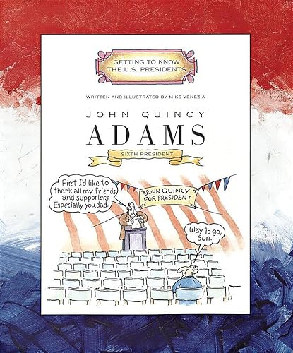Beispielbild fr John Quincy Adams (Getting to Know the U. S. Presidents) zum Verkauf von Better World Books