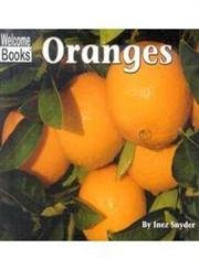 Oranges (Welcome Books) (9780516275932) by Snyder, Inez