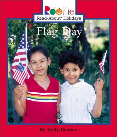 Stock image for Flag Day (Rookie Read-About Holidays) for sale by Shakespeare Book House