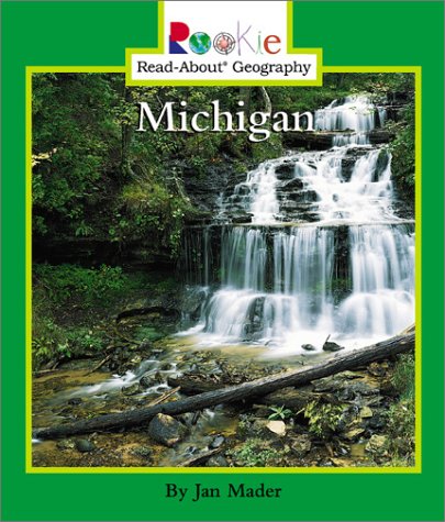 Michigan (Rookie Read-About Geography) (9780516277813) by Mader, Jan