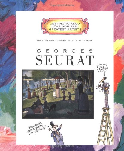 Georges Seurat (Getting to Know the World's Greatest Artists) (9780516278131) by Venezia, Mike