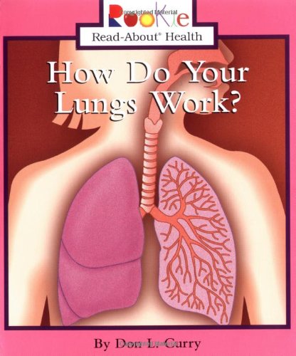 Imagen de archivo de How Do Your Lungs Work (Rookie Read-About Health) a la venta por Gulf Coast Books