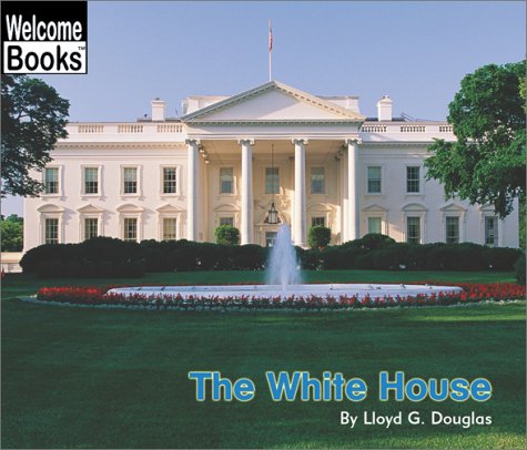 9780516278780: The White House (Welcome Books)