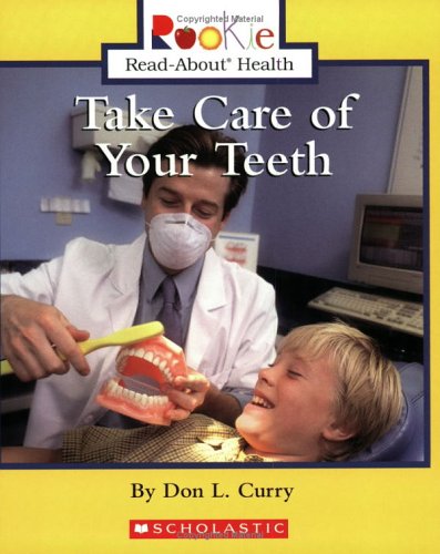 9780516279152: Take Care of Your Teeth (Rookie Read-About Health)