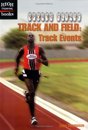 Beispielbild fr Track and Field: Track Events (SPORTS CLINIC) zum Verkauf von medimops