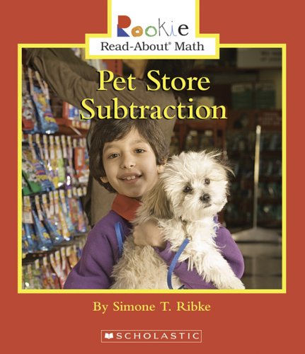 9780516296739: Pet Store Subtraction (Rookie Read-about Math)