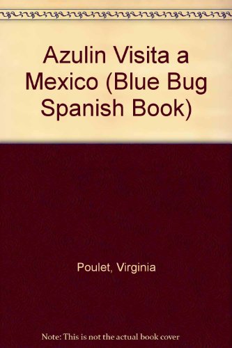 Beispielbild fr Azulin Visita a Mexico (Blue Bug Visits Mexico) zum Verkauf von Better World Books: West