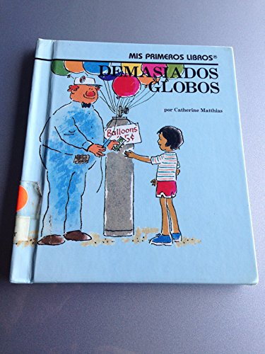 Imagen de archivo de Demasiados Globos (Too Many Balloons) a la venta por ThriftBooks-Dallas