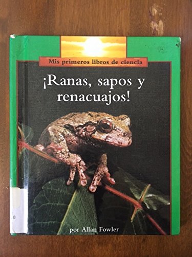 Stock image for Ranas, Sapos Y Renacuajos / Frogs and Toads, and Tadpoles, Too (Rookie Read-About Science) (Spanish Edition) for sale by HPB-Emerald