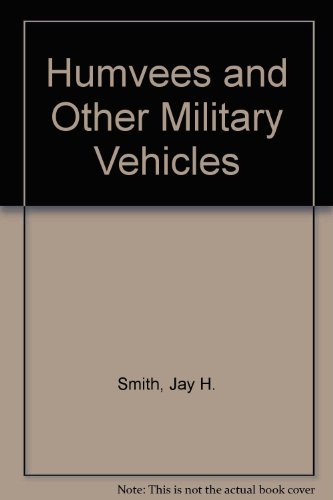 Imagen de archivo de Humvees and Other Military Vehicles a la venta por Better World Books