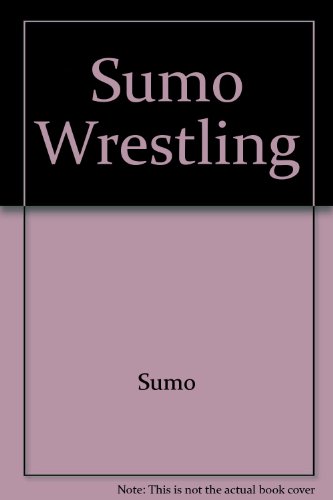 Beispielbild fr Sumo Wrestling zum Verkauf von Better World Books: West