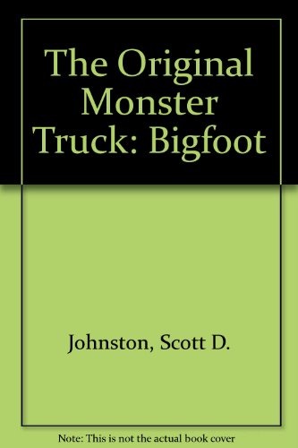 Beispielbild fr The Original Monster Truck: Bigfoot zum Verkauf von -OnTimeBooks-