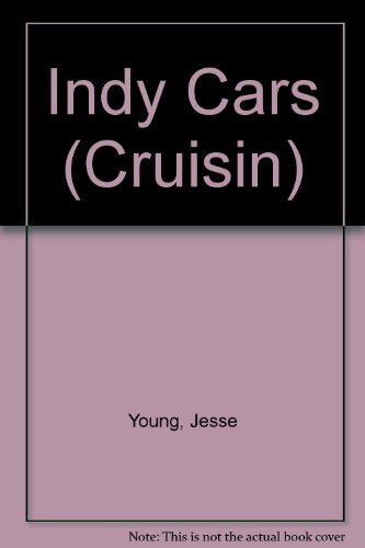 Indy Cars (Cruisin) (9780516402222) by Young, Jesse