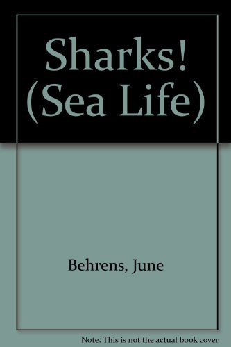 Sharks! (Sea Life) (9780516405711) by Behrens, June