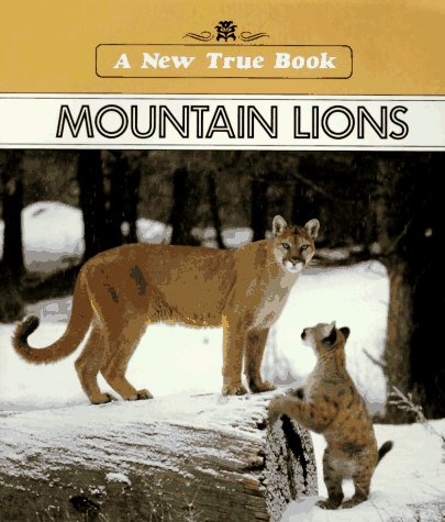 Mountain Lions (New True Books) (9780516410777) by Petersen, David