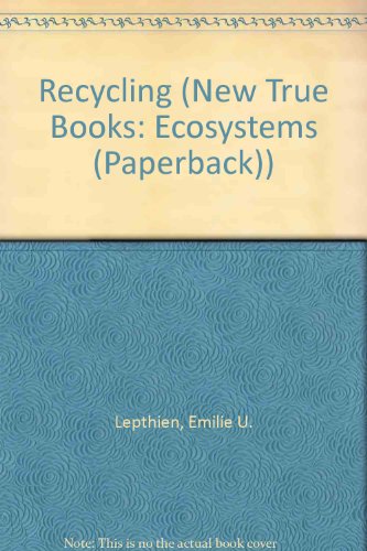 Stock image for Recycling (New True Books: Ecosystems (Paperback)) for sale by Wonder Book