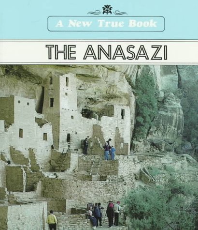 Imagen de archivo de The Anasazi (New True Bks)) a la venta por SecondSale