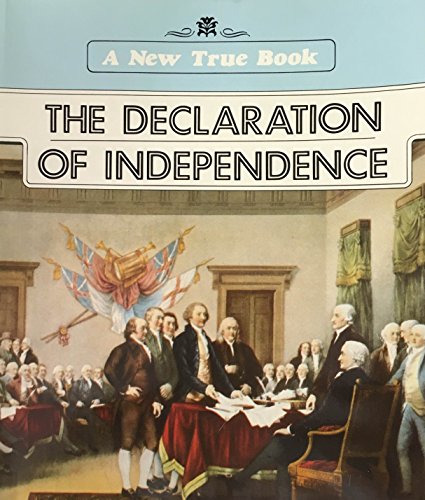 Beispielbild fr The Declaration of Independence (New True Books) zum Verkauf von SecondSale