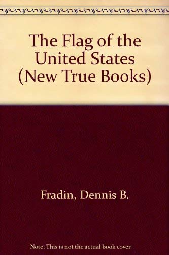 Beispielbild fr The Flag of the United States (New True Books) zum Verkauf von Wonder Book