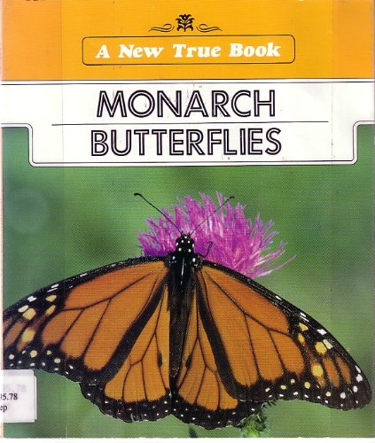 Monarch Butterflies (New True Books) (9780516411651) by Lepthien, Emilie U.