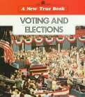 Beispielbild fr Voting and Elections (New True Books) zum Verkauf von Wonder Book