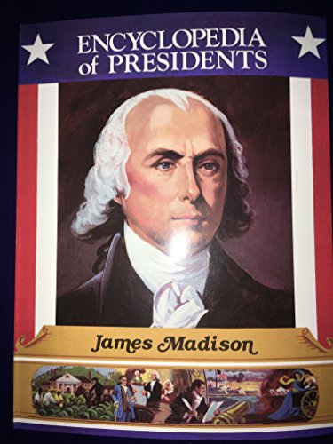 Beispielbild fr James Madison (Encyclopedia of Presidents) zum Verkauf von Wonder Book