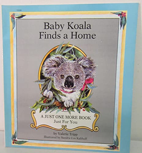 Stock image for Baby Koala Finds a Home for sale by Better World Books: West