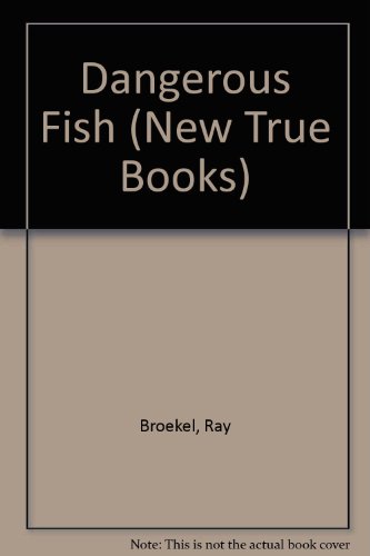 Stock image for Dangerous Fish (New True Books) for sale by Wonder Book