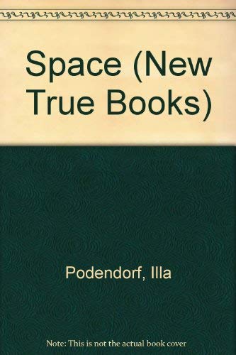 Space (New True Books) (9780516416502) by Podendorf, Illa