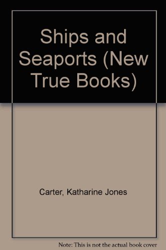Stock image for Ships and Seaports (New True Books) for sale by SecondSale