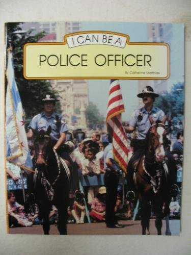 Beispielbild fr I Can Be a Police Officer zum Verkauf von Better World Books