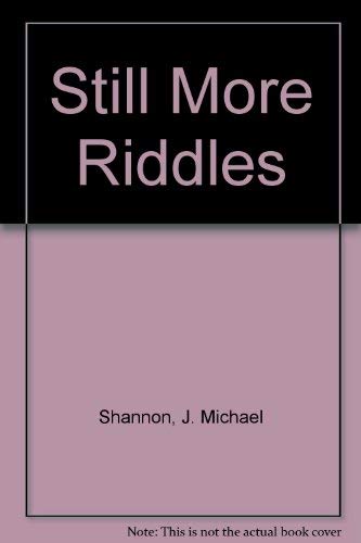 Stock image for Still More Riddles for sale by Hawking Books