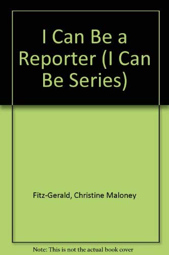 Beispielbild fr I Can Be a Reporter zum Verkauf von Better World Books