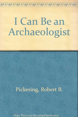9780516419091: I Can Be an Archaeologist
